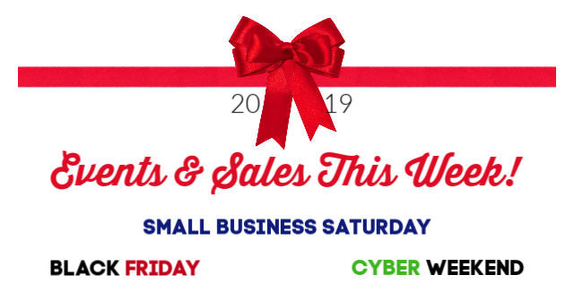 Black Friday | Small Business Saturday | Cyber Weekend 2019! Event Details, Sales, Activities & More