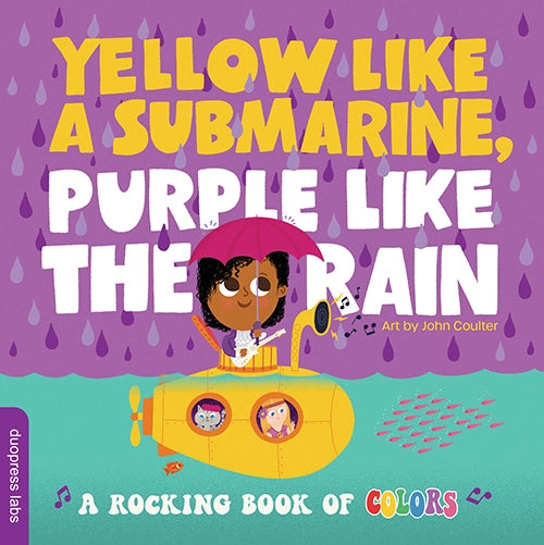 Kids Book | Yellow Like a Submarine, Purple Like the Rain