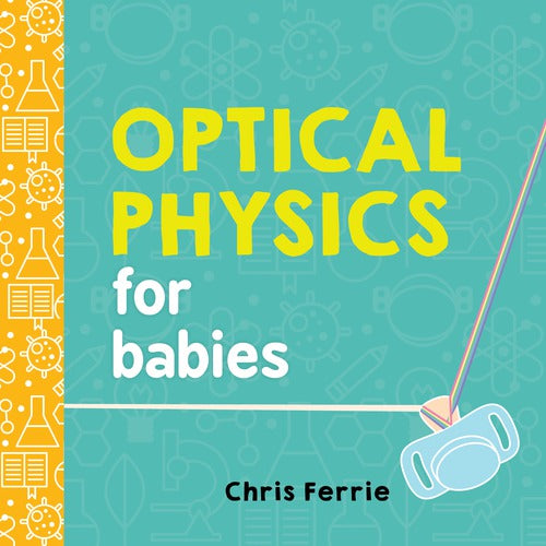 Kids Book | Optical Physics for Babies - Books and Activities - Poshinate Kiddos Baby & Kids Boutique - Book Front