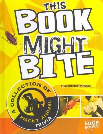 Kids Book | This Book Might Bite | Wacky Animal Trivia - Kids Books & Activities - Poshinate Kiddos Baby & Kids Gifts - No Background